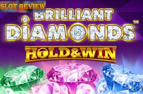 Brilliant Diamonds Hold & Win Slot Review